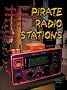 Pirate Radio Stations: Tuning in to Underground Broadcasts in the Air and Online