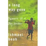 A Long Way Gone: Memoirs of a Boy Soldiervon "Ishmael Beah"