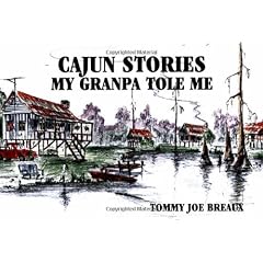Cajun Stories My Granpa Tole Me