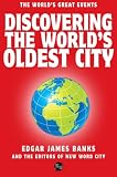 Discovering the World`s Oldest City