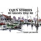 cajun stories my granpa tole me