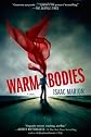 Warm Bodies: A Novel [Paperback]
