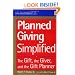 Planned Giving Simplified: The Gift, The Giver, and the Gift Planner(AFP/Wiley Fund Development Series) (The AFP/Wiley Fund Development Series)