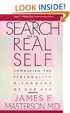 The Search for the Real Self: Unmasking the Personality Disorders of Our Age