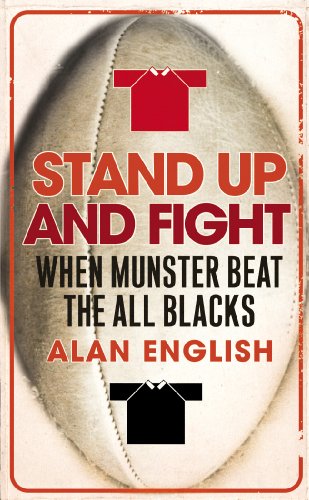 Stand Up And Fight: When Munster Beat the All Blacks