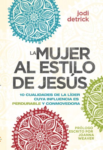 La mujer al estilo de Jesús (Spanish Edition)