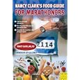 Nancy Clark' s Food Guide for Marathoners: Tips for Everyday Champions