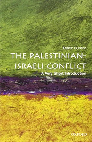 The Palestinian-Israeli Conflict: A Very Short Introduction (Very Short Introductions) by Martin Bunton (29-Aug-2013) Paperback