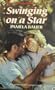 Swinging on a Star (Harlequin Superromance No. 487)