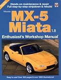Mazda MX-5 Miata 1.8: Enthusiast's Workshop Manual