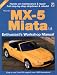 Mazda MX-5 Miata 1.8: Enthuasiast Workshop Manual
