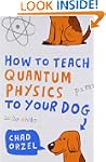 How to Teach Quantum Physics to Your Dog