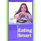 everything you need to know about eating smart need to know library