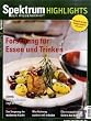 Forschung f�r Essen und Trinken: Spektrum der Wissenschaft Highlights Nr. 2/2008