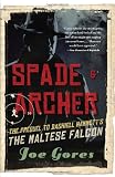 Spade & Archer: The Prequel to Dashiell Hammetts THE MALTESE FALCON (Vintage Crime/Black Lizard)