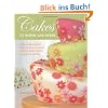Cakes to Inspire and Desire: Over 35 Unique Designs, from Mini-Cakes and Simple Shapes to Beaded Delights and Fabulous Flowers