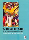 A REALIDADE E AS QUESTÕES EXISTENCIAIS (Portuguese Edition)