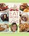  : Eat More of What You Love: Over 200 Brand-New Recipes Low in Sugar, Fat, and Calories