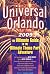 Universal Orlando 2009: The Ultimate Guide to the Ultimate Theme Park Adventure (Universal Orlando)