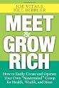 Meet and Grow Rich: How to Easily Create and Operate Your Own Mastermind Group for Health, Wealth, and More