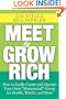 Meet and Grow Rich: How to Easily Create and Operate Your Own "Mastermind" Group for Health, Wealth, and More