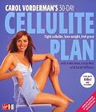 Carol Vordermans 30-Day Cellulite Plan: Lose 30% of Your Cellulite and 8lb in 30 Days