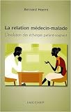 La relation m�decin-malade : L'�volution des �changes patient-soignant