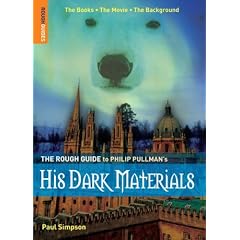The Rough Guide to Philip Pullman's "His Dark Materials" (Rough Guides Reference Titles)