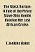 The Black Barque; A Tale of the Pirate Slave-Ship Gentle Hand on Her Last African Cruise