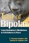 The Tao of Bipolar: Using Meditation and Mindfulness to Find Balance and Peace