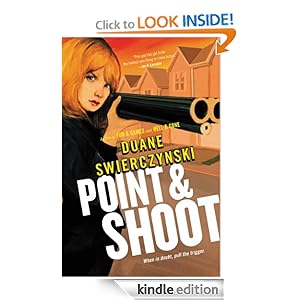 Point and Shoot  - Duane Swierczynski