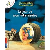 Les P'tites Poules : Le jour o� mon fr�re viendrapar Christian Jolibois
