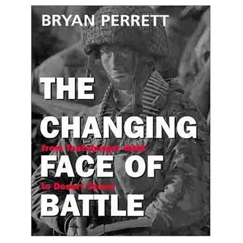 The Changing Face of Battle: From Teutoburger Wald to Desert Storm