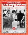 Dicho y hecho, Activities Manual: Beginning Spanish (Spanish Edition)