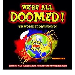 (WE'RE ALL DOOMED!: A LIGHT-HEARTED GUIDE TO THE FORTHCOMING MULTI-A-POCALYPSE) BY Hardcover (Author) Hardcover Published on (03 , 2010)