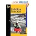 Paddling Colorado: A Guide to the State's Best Paddling Routes (Paddling Series)