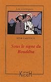 Sous le signe du bouddha