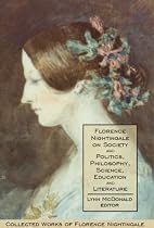 Collected Works of Florence Nightingale: Volume 5: Florence Nightingale on Society and Politics, Philosophy, Science, Education and Literature
