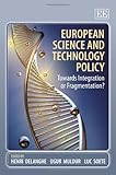 European science and technology policy : towards integration or fragmentation?