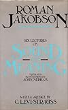 Six lectures on sound and meaning
