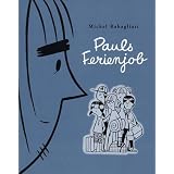 Pauls Ferienjobvon "Michel Rabagliati"