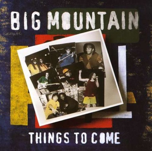 Big Mountain - Things to Come - Zortam Music
