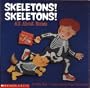 Skeletons! Skeletons! All About Bones