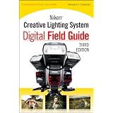 Nikon Creative Lighting System Digital Field Guide