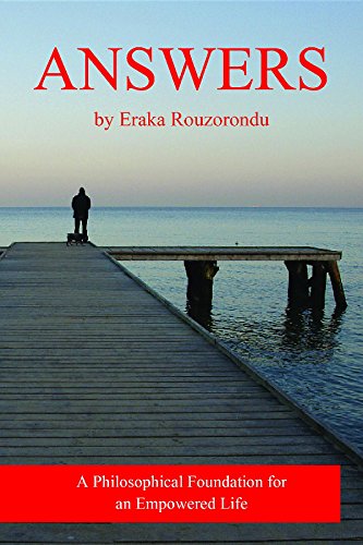 Answers: A Philosophical Foundation for an Empowered Life