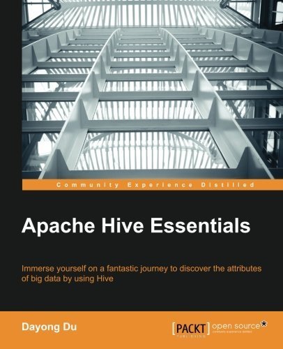 Apache Hive Essentials by Dayong Du (2015-03-27)
