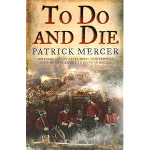 To Do and Die - Patrick Mercer