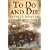To Do and Die