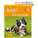 BARF f�r Hunde (Tierratgeber)