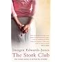 The Stork Club: One Woman's Journey to the Front Line of Fertility Treatment